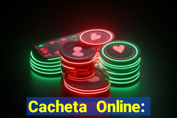 Cacheta Online: Jogo de Cartas